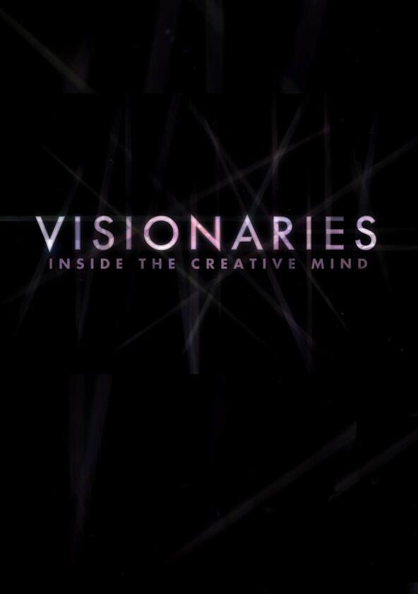 Visionaries: Inside the Creative Mind - Season 1