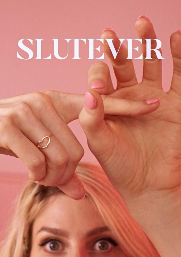 Slutever - Season 1 Slutever - Season 1