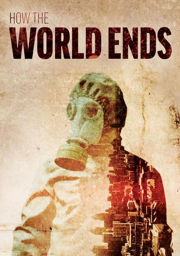 How the World Ends - Season 1 How the World Ends - Season 1