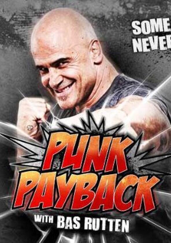 Punk Payback with Bas Rutten - Season 1 Punk Payback with Bas Rutten - Season 1