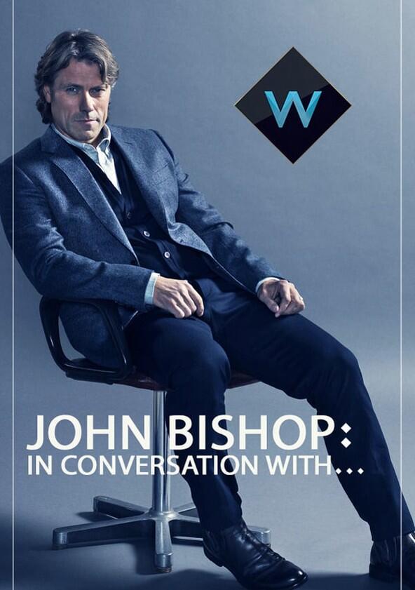 John Bishop: In Conversation With... - Season 1 John Bishop: In Conversation With... - Season 1