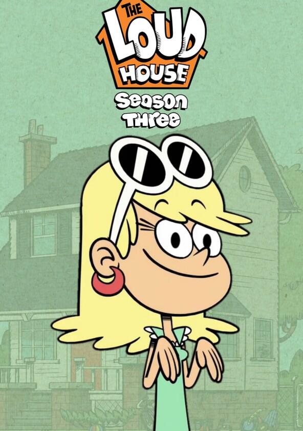 The Loud House - Season 3 The Loud House - Season 3