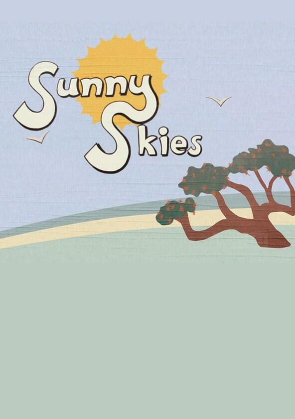 Sunny Skies - Season 1 Sunny Skies - Season 1
