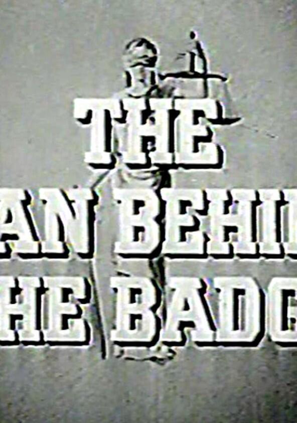 The Man Behind the Badge - Season 1 The Man Behind the Badge - Season 1