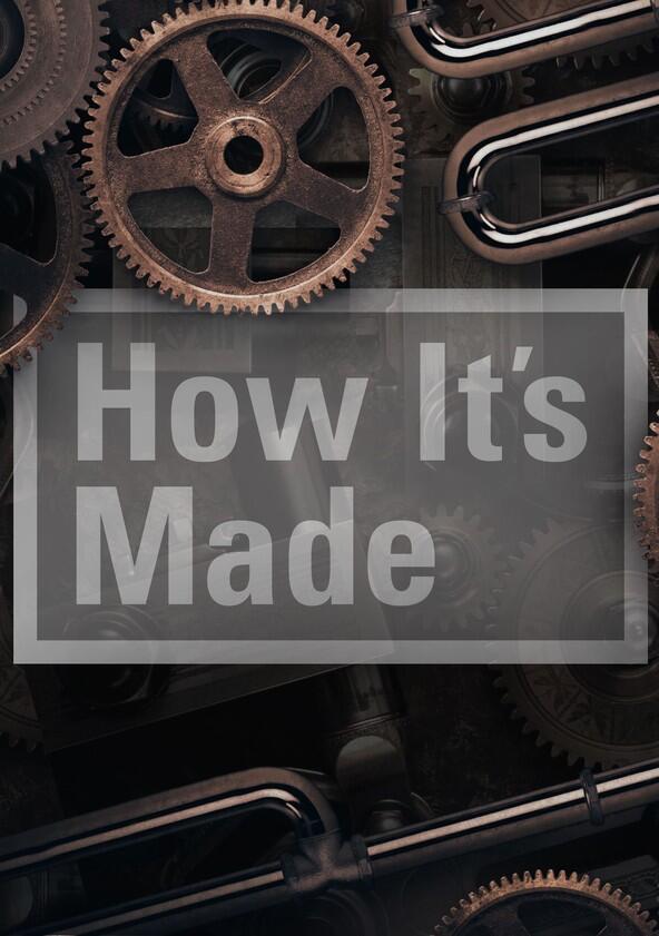 How It's Made - Season 25 How It's Made - Season 25