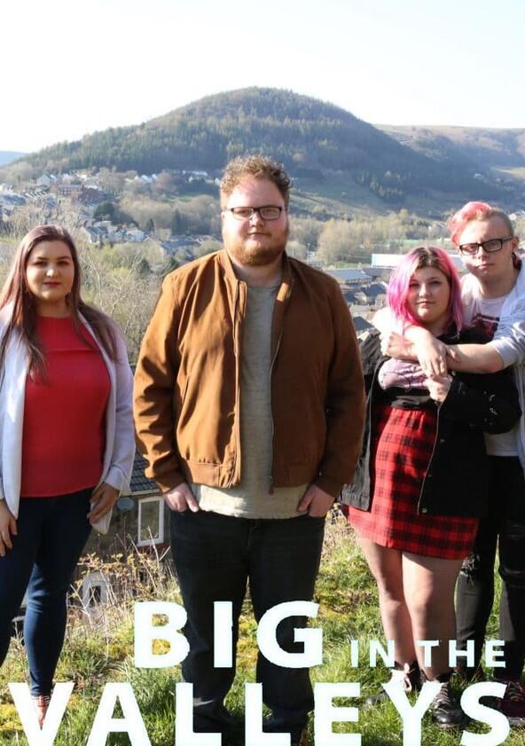 Big in the Valleys Big in the Valleys
