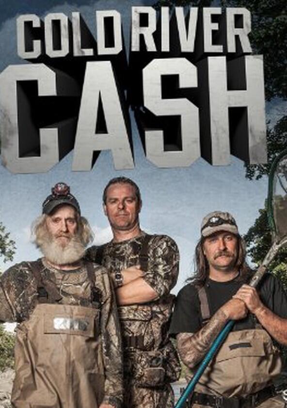 Cold River Cash - Season 1 Cold River Cash - Season 1