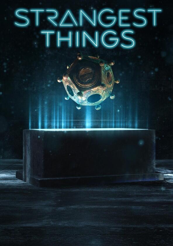 Strangest Things - Season 1 Strangest Things - Season 1