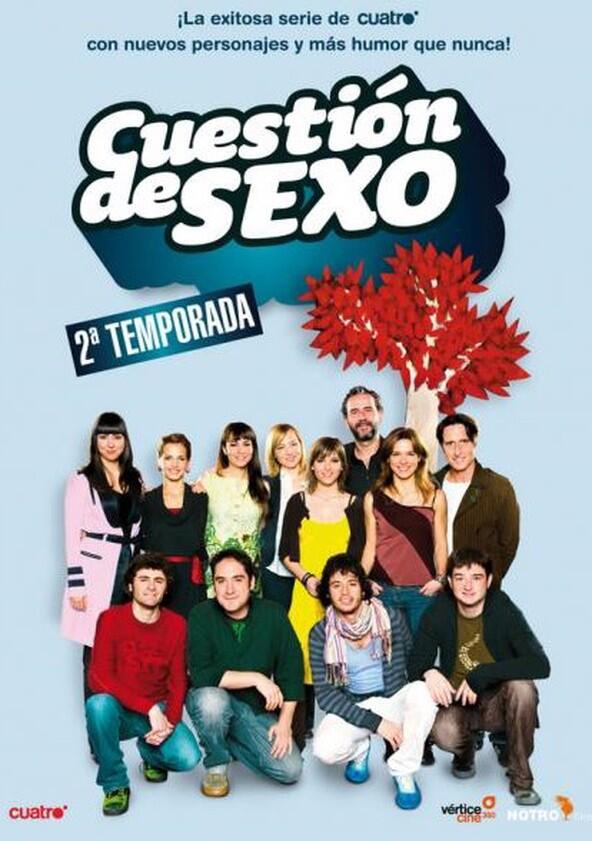 Cuestión de Sexo - Season 3 Cuestión de Sexo - Season 3