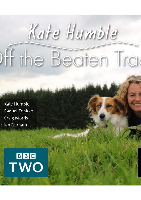 Kate Humble: Off the Beaten Track - Season 1 Kate Humble: Off the Beaten Track - Season 1