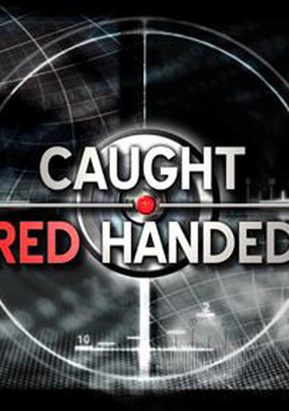 Caught Red Handed - Season 4