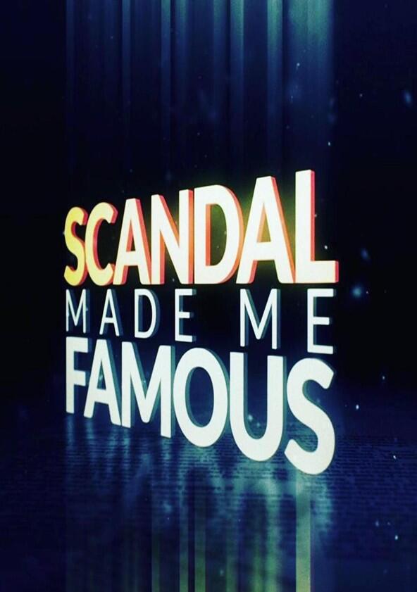 Scandal Made Me Famous - Season 2