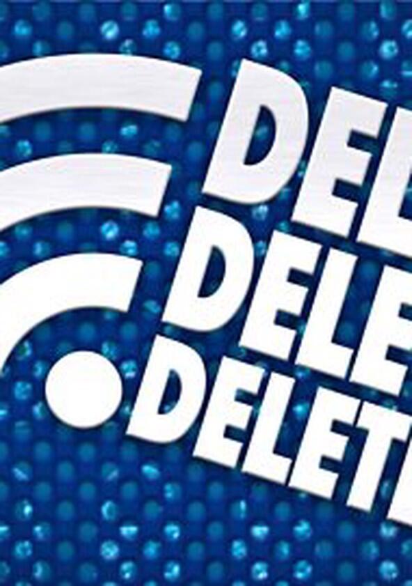 Delete Delete Delete - Season 1 Delete Delete Delete - Season 1