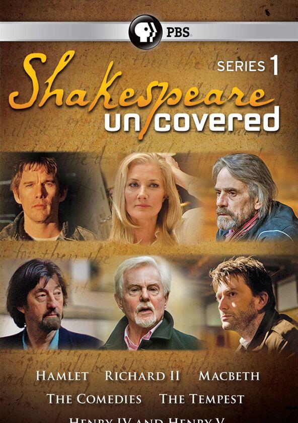 Shakespeare Uncovered - Season 1 Shakespeare Uncovered - Season 1