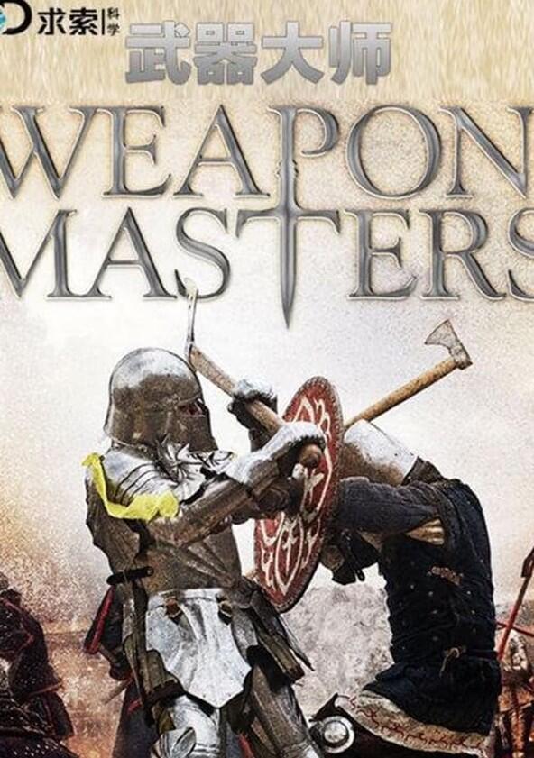Weapon Masters - Season 1 Weapon Masters - Season 1