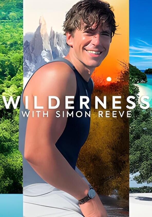 Wilderness with Simon Reeve - Season 1