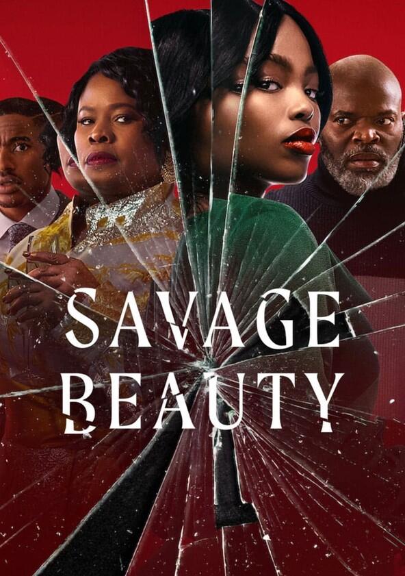 Savage Beauty - Season 1 Savage Beauty - Season 1
