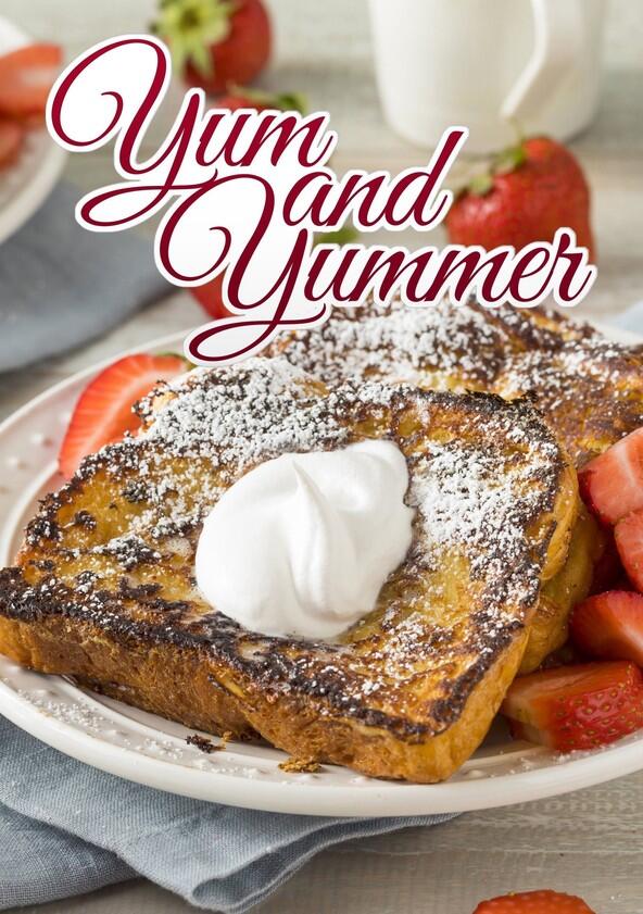 Yum and Yummer - Season 2 Yum and Yummer - Season 2