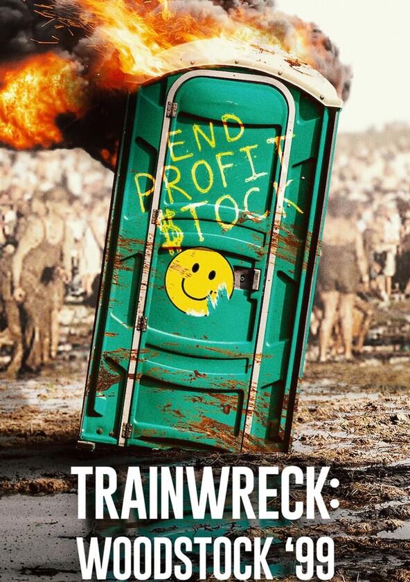 Trainwreck: Woodstock '99 - Season 1 Trainwreck: Woodstock '99 - Season 1