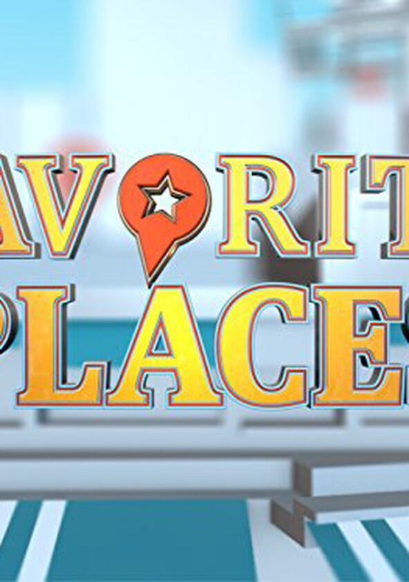 Favorite Places - Season 3 Favorite Places - Season 3