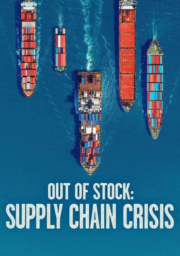 Out of Stock: Supply Chain Crisis - Season 1 Out of Stock: Supply Chain Crisis - Season 1