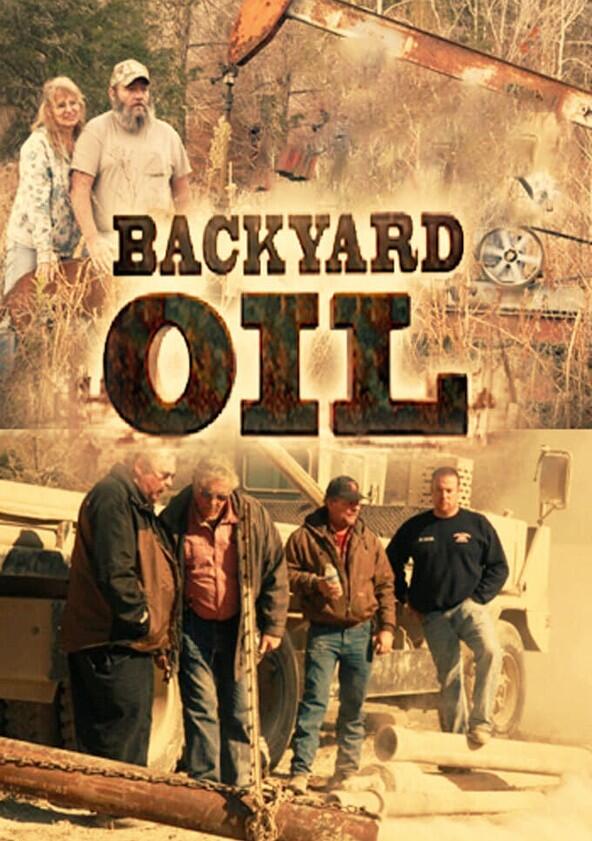 Backyard Oil - Season 1 Backyard Oil - Season 1