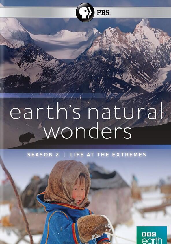 Earth's Natural Wonders - Season 2 Earth's Natural Wonders - Season 2