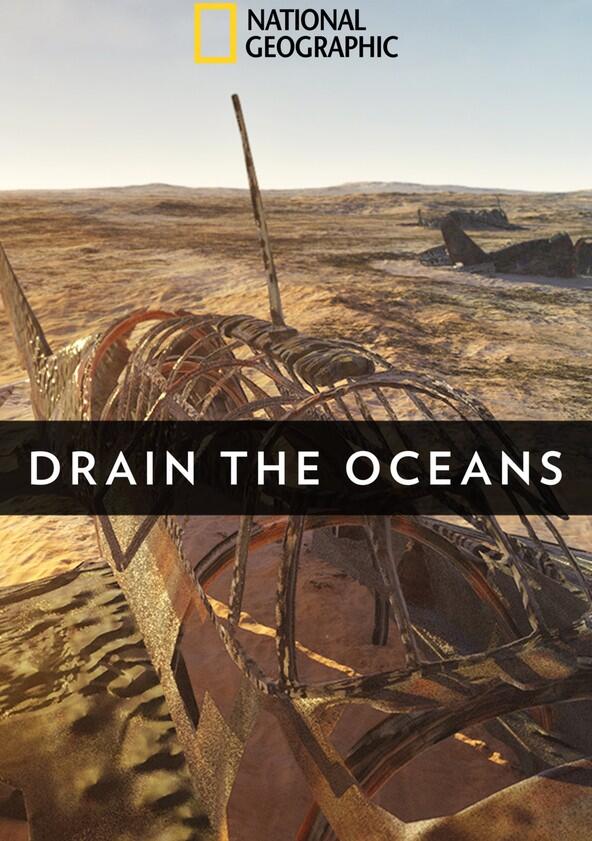 Drain the Oceans - Season 1 Drain the Oceans - Season 1