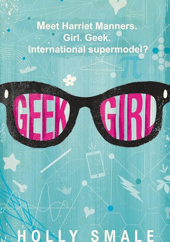 Geek Girl - Season 1 Geek Girl - Season 1