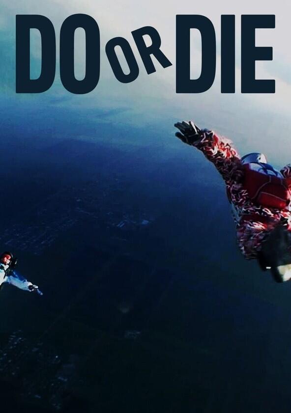 Do or Die - Season 1 Do or Die - Season 1