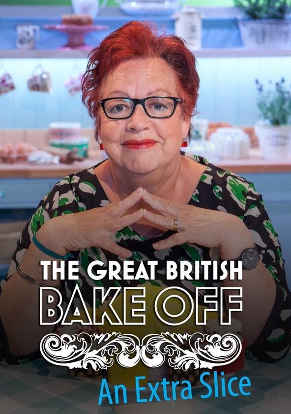 The Great British Bake Off: An Extra Slice - Season 1 The Great British Bake Off: An Extra Slice - Season 1