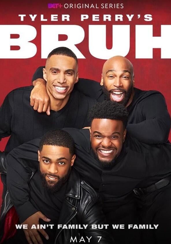 Tyler Perry's Bruh - Season 1 Tyler Perry's Bruh - Season 1