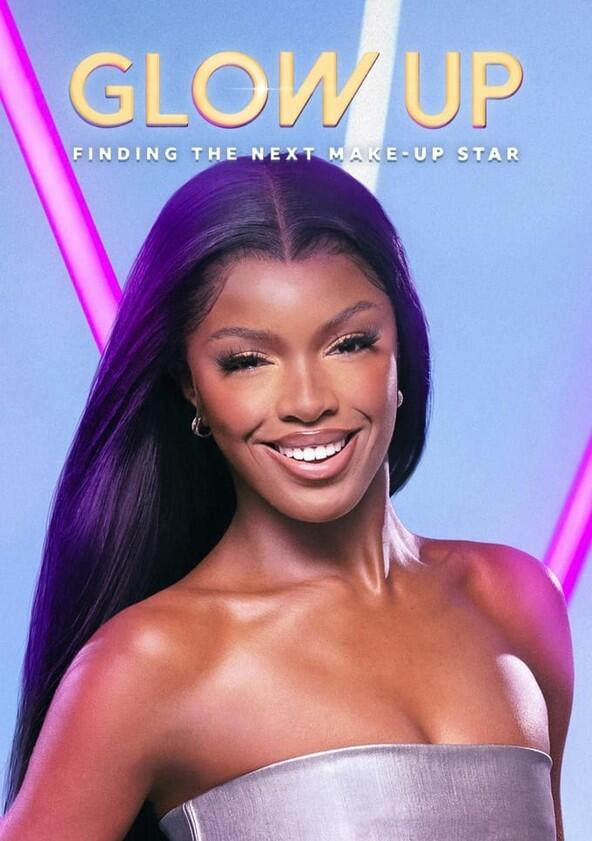 Glow Up: Britain's Next Make-Up Star - Season 5 Glow Up: Britain's Next Make-Up Star - Season 5