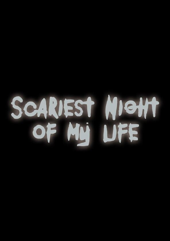 Scariest Night of My Life - Season 1 Scariest Night of My Life - Season 1
