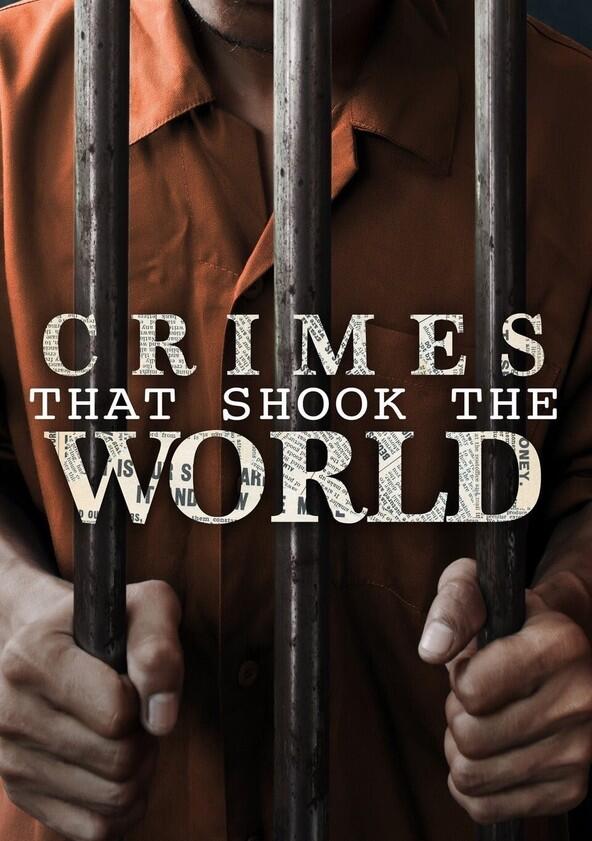Crimes That Shook the World - Season 1 Crimes That Shook the World - Season 1