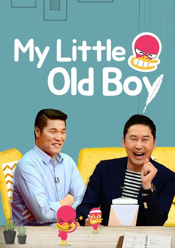 My Little Old Boy - Season 1 / Year 2016 My Little Old Boy - Season 1 / Year 2016