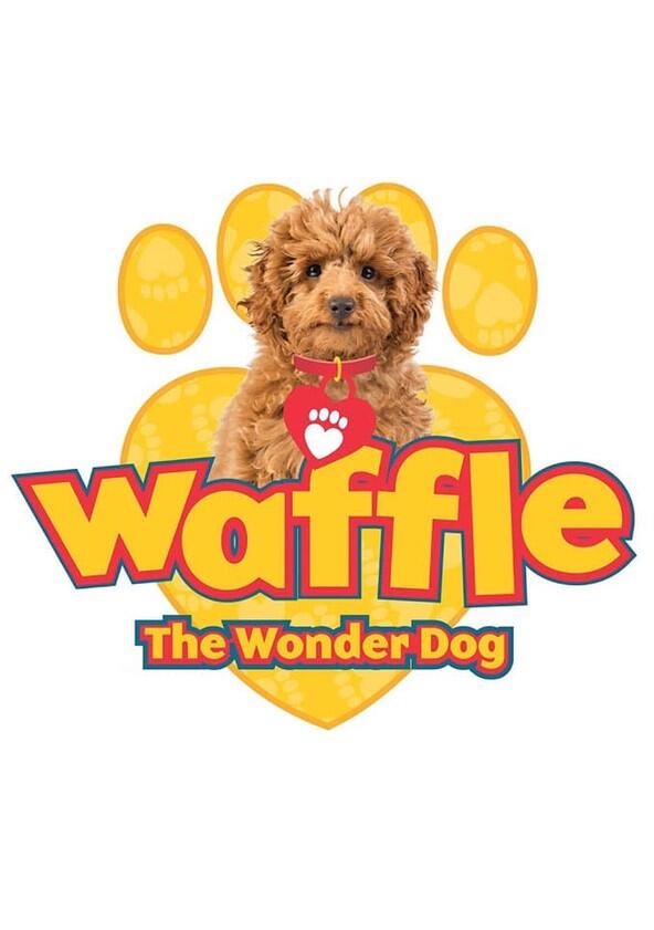 Waffle the Wonder Dog - Season 4 Waffle the Wonder Dog - Season 4
