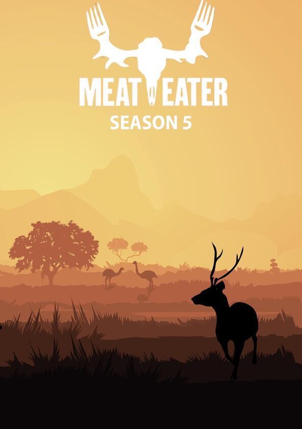 MeatEater - Season 5 MeatEater - Season 5