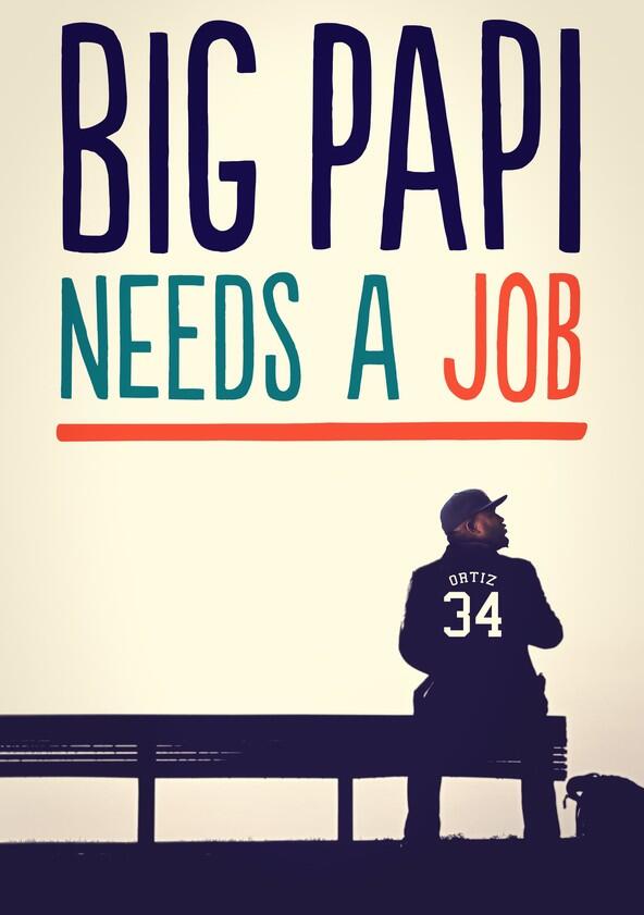 Big Papi Needs a Job - Season 1