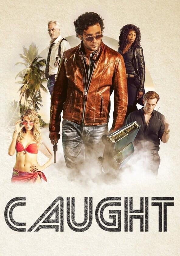 Caught - Season 1 Caught - Season 1
