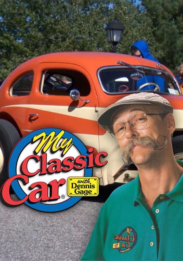 My Classic Car with Dennis Gage - Season 1 My Classic Car with Dennis Gage - Season 1