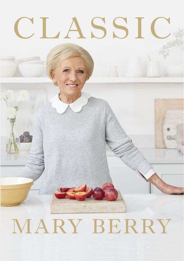 Classic Mary Berry - Season 1 Classic Mary Berry - Season 1