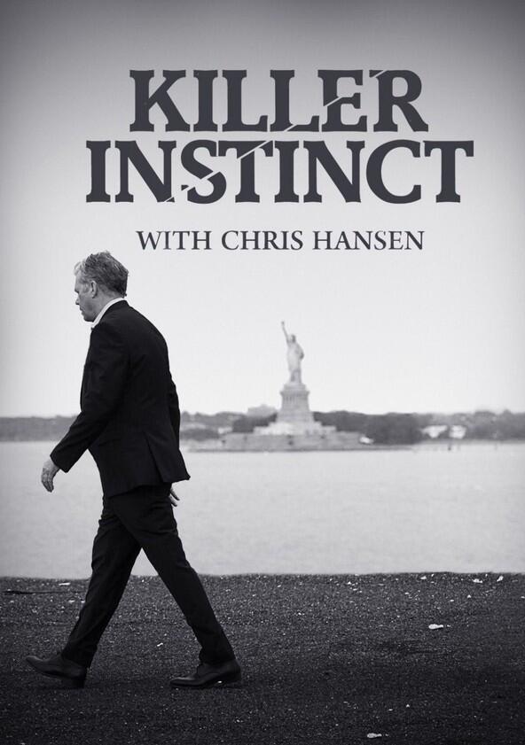 Killer Instinct with Chris Hansen - Season 1 Killer Instinct with Chris Hansen - Season 1