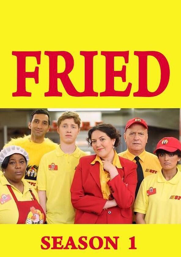 Fried - Season 1 Fried - Season 1