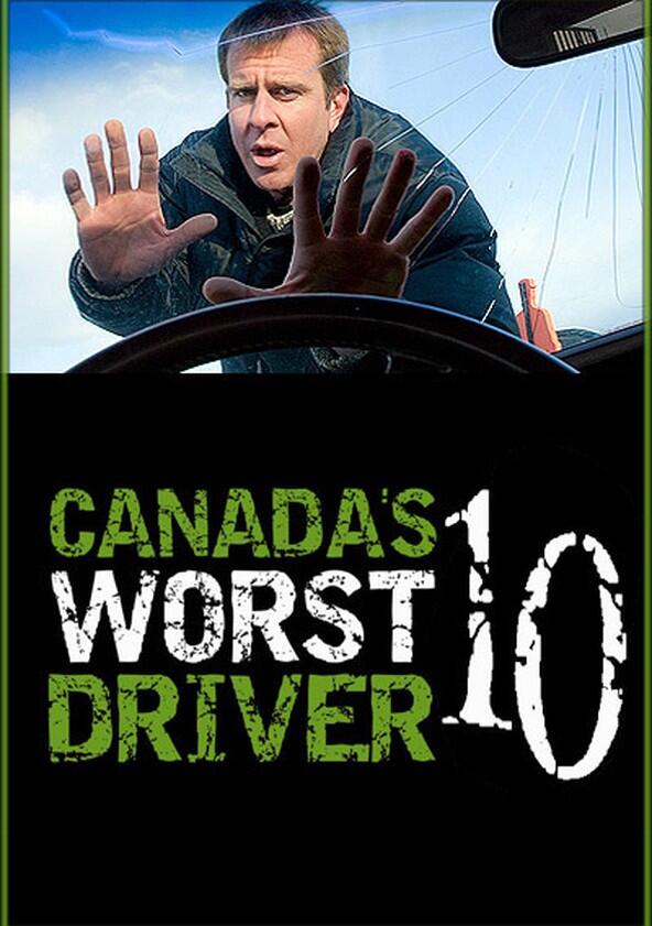 Canada's Worst Driver - Season 10 Canada's Worst Driver - Season 10