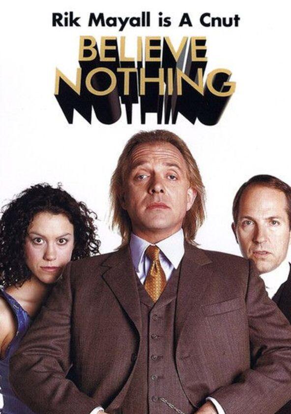 Believe Nothing - Season 1 Believe Nothing - Season 1