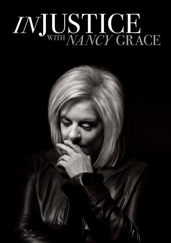 Injustice with Nancy Grace - Season 1 Injustice with Nancy Grace - Season 1