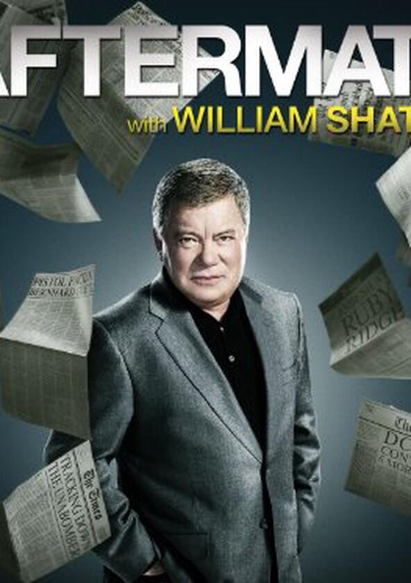 Aftermath with William Shatner - Season 1 Aftermath with William Shatner - Season 1