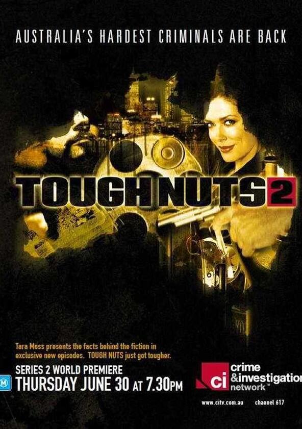 Tough Nuts: Australia's Hardest Criminals - Season 2
