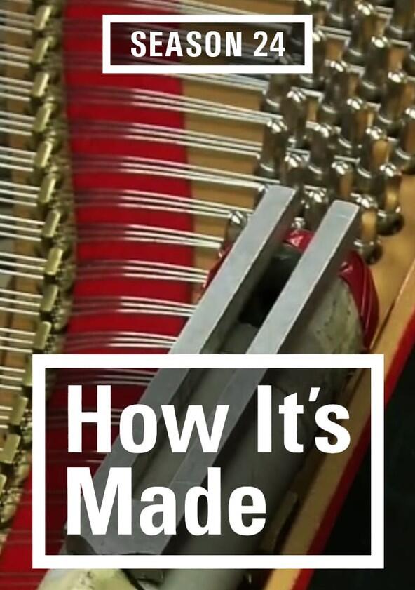 How It's Made - Season 24 How It's Made - Season 24